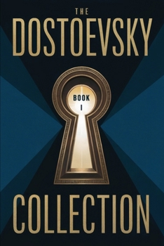 Paperback The Dostoevsky Collection: Part 1: A New Translation Book