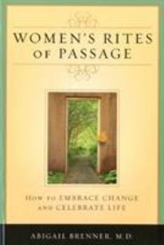 Hardcover Women's Rites of Passage: How to Embrace Change and Celebrate Life Book