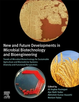 Paperback New and Future Developments in Microbial Biotechnology and Bioengineering: Trends of Microbial Biotechnology for Sustainable Agriculture and Biomedici Book