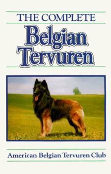 Hardcover The Complete Belgian Tervuren: American Belgian Tervuren Club Book