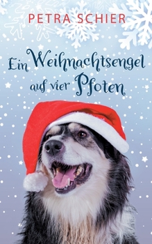 Ein Weihnachtsengel auf vier Pfoten (German Edition) - Book #2 of the Santa Claus-Reihe
