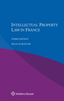 Paperback Intellectual Property Law in France Book