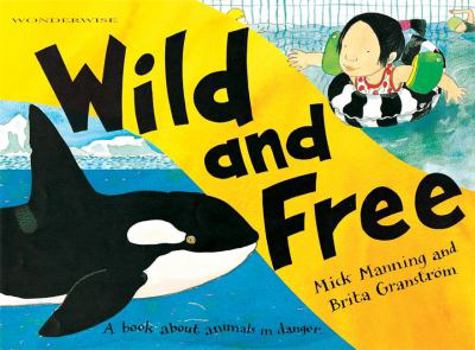 Paperback Wild and Free (Wonderwise) Book