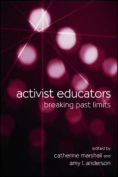 Paperback Activist Educators: Breaking Past Limits Book