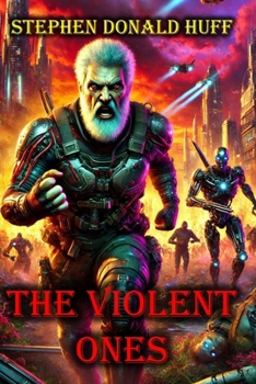 Paperback The Violent Ones: Violence Redeeming: Collected Short Stories 2009 - 2011 Book