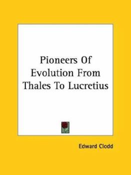 Pioneers Of Evolution From Thales To Lucretius