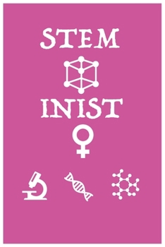 STEMinist: Science International Women's Day School Notebook  | For Women's Empowerment in STEM Free Science March Rally Journal Notebook Blank Lined Ruled 6x9 120 Pages