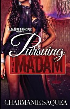 Pursuing the Madam - Book #1 of the Pursuing The Madam