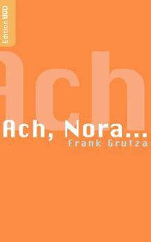 Paperback Ach, Nora...: Erzählungen [German] Book