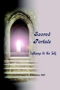 Paperback Sacred Portals: Pathways to the Self: A Soul's Journey to Inner Knowing Book