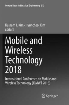 Paperback Mobile and Wireless Technology 2018: International Conference on Mobile and Wireless Technology (Icmwt 2018) Book