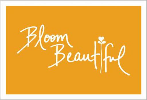 Paperback Bloom Beautiful: Inspirational Musings and Memes Book