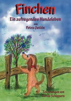 Paperback Finchen - Ein aufregendes Hundeleben [German] Book