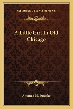 Paperback A Little Girl In Old Chicago Book