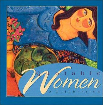 Hardcover Quotable Women: A Celebration Book