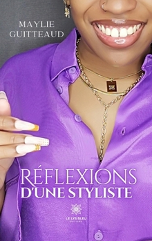 Réflexions d'une styliste (French Edition)