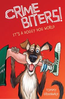 Hardcover It's a Doggy Dog World (Crimebiters #2), Volume 2 Book