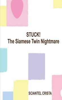 Paperback Stuck! The Siamese Twin Nightmare Book