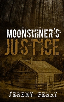 Moonshiner's Justice (The Moonshiners Series)