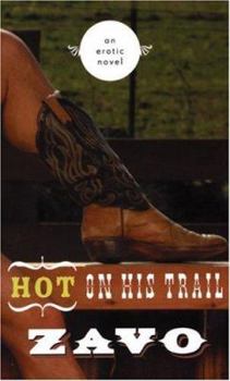 Hot on His Trail: An Erotic Novel - Book  of the Hot on His Trail