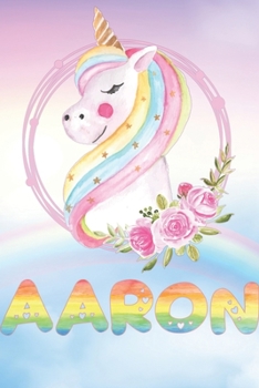 Aaron: Want To Give Aaron A Unique Memory & Emotional Moment? Show Aaron You Care With This Personal Custom Named Gift With Aaron's Very Own Unicorn ... Be A Useful Planner Calendar Notebook Journal