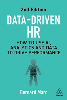 Paperback Data-Driven HR: How to Use Ai, Analytics and Data to Drive Performance Book