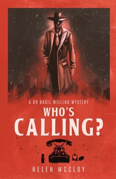 Who's Calling? - Book #4 of the Dr. Basil Willing