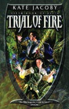 Trial of Fire (Gollancz) - Book #5 of the Books of Elita