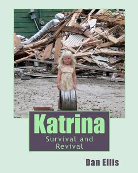 Paperback Katrina: Survival and Revival Book