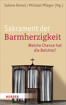 Hardcover Sakrament Der Barmherzigkeit: Welche Chance Hat Die Beichte? [German] Book