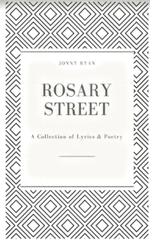 Paperback Rosary Street: A Collection of Lyrics and Poetry Book