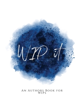 Paperback WIP It!: An Author's Book for WIPs Blue Version Book