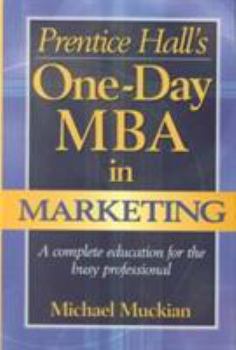 Hardcover Prentice Hall's One-Day MBA in Marketing Book