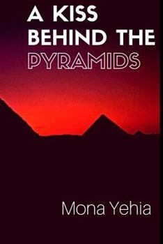 Paperback A Kiss Behind The Pyramids Book