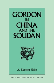 Paperback Gordon in China and the Soudan Book