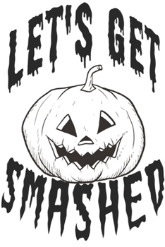 Paperback Let's Get Smashed: Happy Halloween: Beautiful Journal to write Halloween quotes and Best Wishes Halloween funny Notebook, Blank Journal H Book