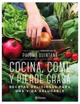 Paperback Cocina, Come Y Pierde Grasa: Recetas Deliciosas Para Una Vida Saludable [Spanish] Book