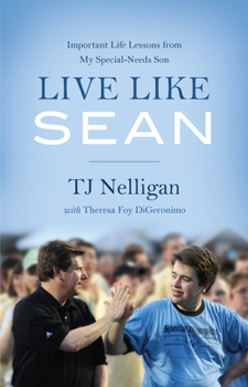 Hardcover Live Like Sean: Important Life Lessons from My Special-Needs Son Book