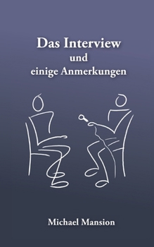Paperback Das Interview und einige Anmerkungen [German] Book