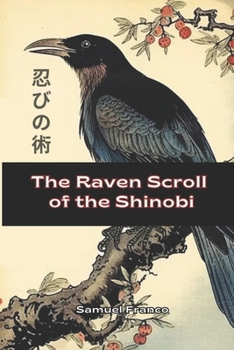Paperback The Raven Scroll of the Shinobi Book