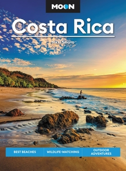 Paperback Moon Costa Rica: Best Beaches, Wildlife-Watching, Outdoor Adventures Book