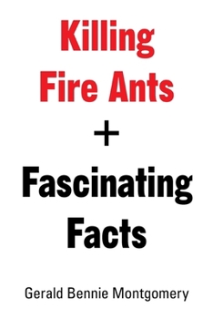 Paperback Killing Fire Ants + Fascinating Facts Book