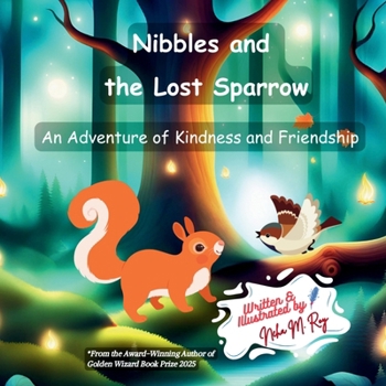 Paperback Nibbles And The Lost Sparrow: An Adventure of Kindness and Friendship Book