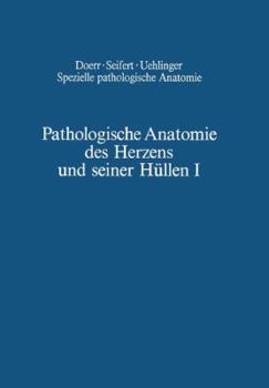 Paperback Pathologische Anatomie Des Herzens Und Seiner Hüllen: Orthische Prämissen - Angeborene Herzfehler [German] Book