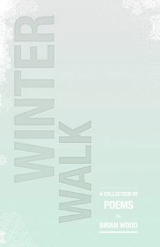 Paperback Winter Walk: A Collection of Poems Book