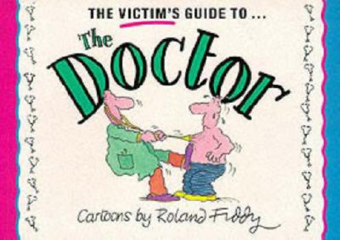Paperback Victim's Guide to the Doctor Book