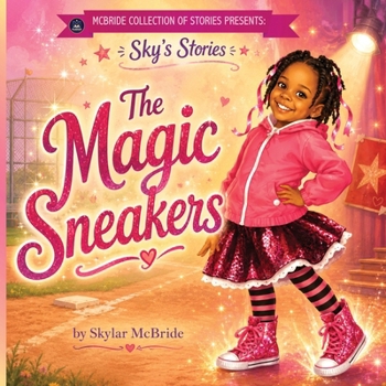 Paperback Sky's Stories: The Magic Sneakers Book