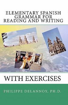 Paperback Elementary Spanish Grammar for Reading and Writing: With Exercises Book