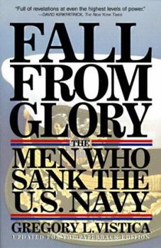 Paperback Fall from Glory: The Men Who Sank the U.S. Navy Book