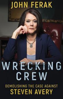 Paperback Wrecking Crew: Demolishing The Case Against Steven Avery Book